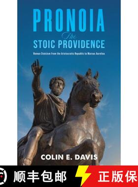 【3-4周达】Pronoia: The Stoic Providence: Roman Stoicism from the Aristocratic Republic to Marcus Aur... [9781035833467]