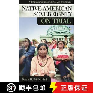 Handbook Native Sovereignty Documents 预订 and Trial American Cases with 9781576076248 Laws