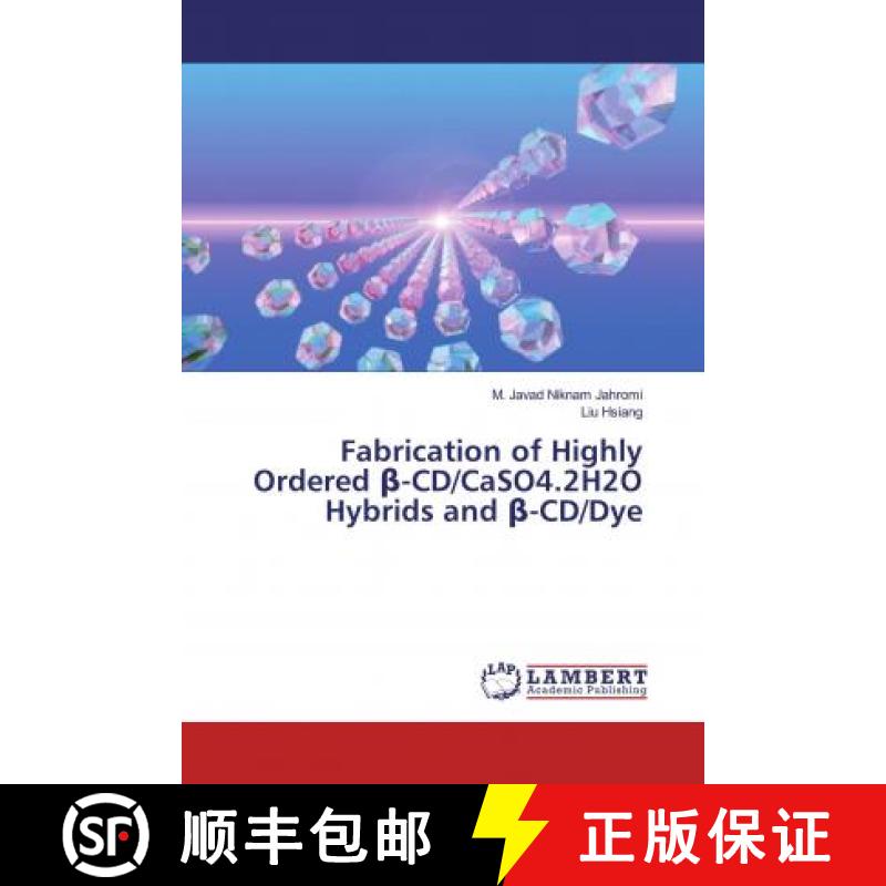 预订 Fabrication of Highly Ordered β-CD/CaSO4.2H2O Hybrids and β-CD/Dye [9786200243676]