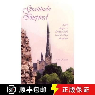 【3-4周达】Gratitude Inspired: Baby Steps to Loving Life and Feeling Inspired [9780228876267]