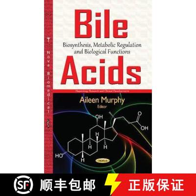 【3-4周达】Bile Acids: Biosynthesis, Metabolic Regulation and Biological Functions [9781634840743]