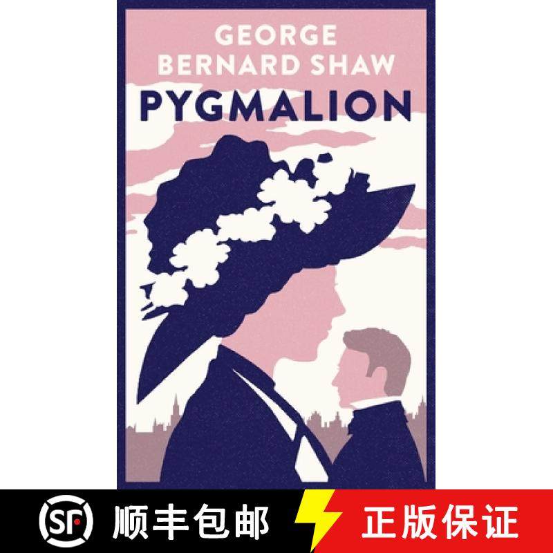 【3-4周达】Pygmalion: 1941 version with variants from the 1916 edition : Definitive 1941 version with... [9781847498595]