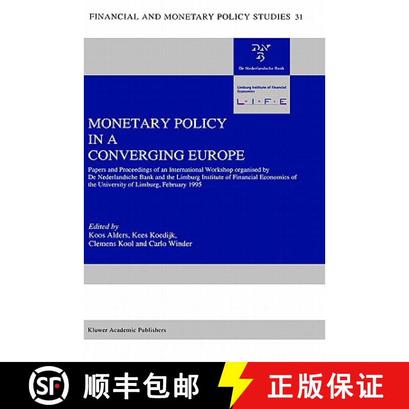 【3-4周达】Monetary Policy in a Converging Europe: Papers and Proceedings of an International Worksho... [9780792337461]