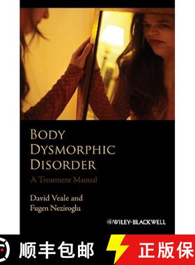 【3-4周达】Body Dysmorphic Disorder - A Treatment Manual [Wiley心理学] [9780470851210]