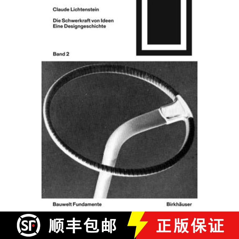 【3-4周达】Die Schwerkraft Von Ideen, 2: Eine Geschichte Des Designs [9783035619508]