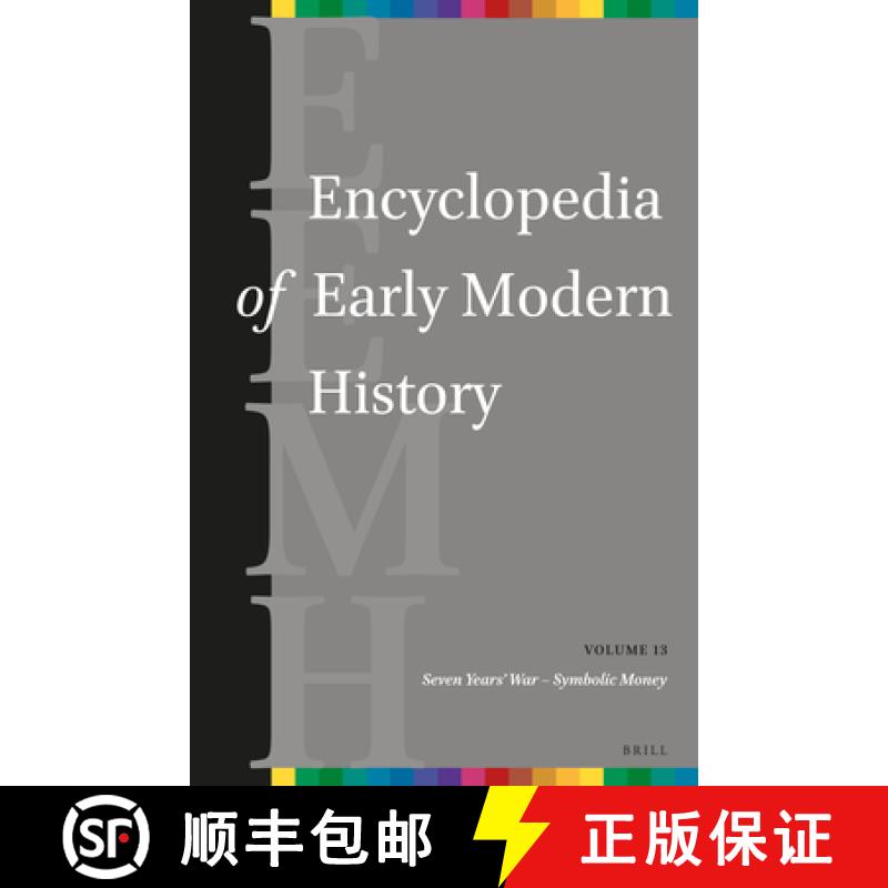预订 Encyclopedia of Early Modern History, Volume 13: (Seven Years' War - Symbolic Money) [9789004269910]