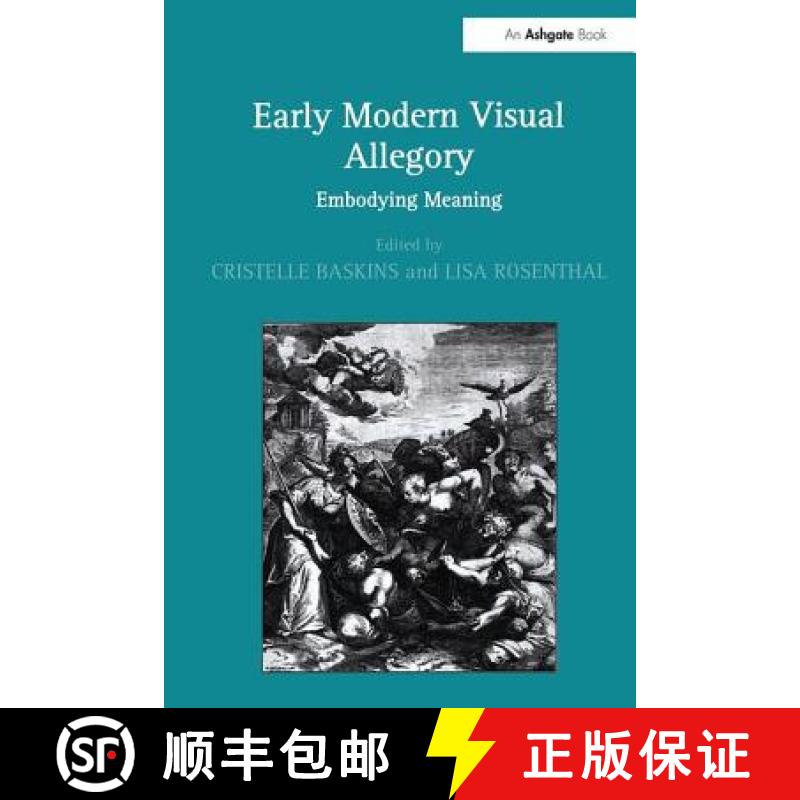 【3-4周达】Early Modern Visual Allegory: Embodying Meaning [9780754657606]