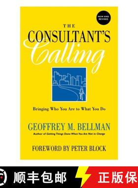 【3-4周达】The Consultant'S Calling: Bringing Who You Are To What You Do (New And Revised Edition) [W... [9780787958473]