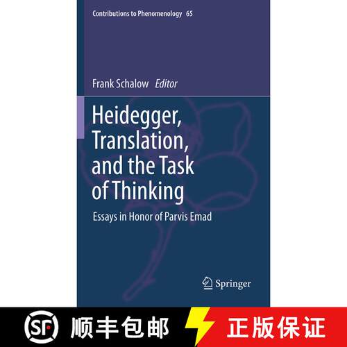 【3-4周达】精装 Heidegger, Translation, and the Task of Thinking : Essays in Honor of Parvis Emad [9789400716483]