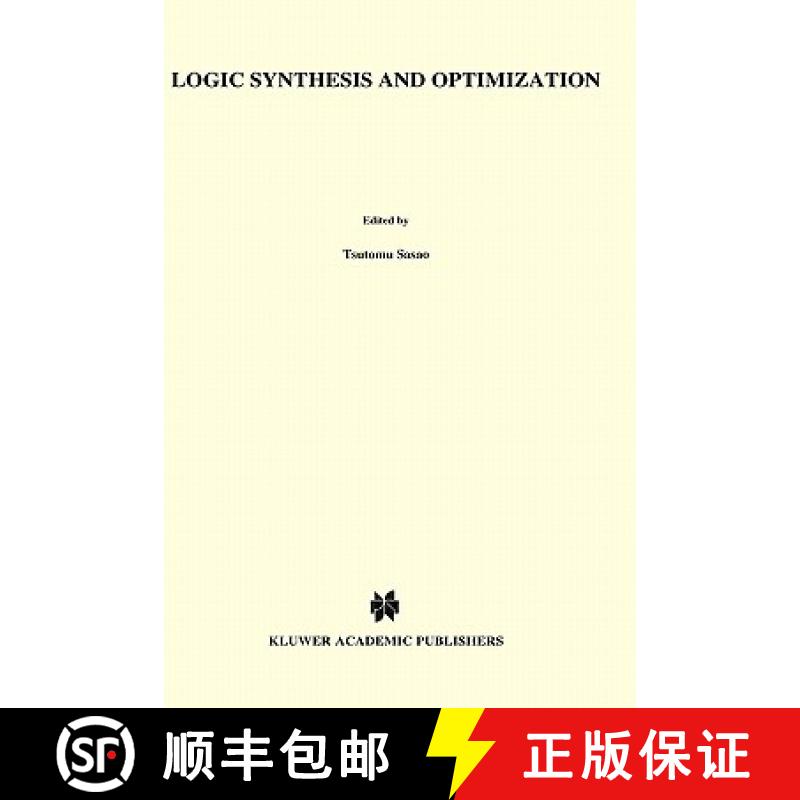 【3-4周达】Logic Synthesis and Optimization: International Symposium on Logic Synthesis and Microproc... [9780792393085]