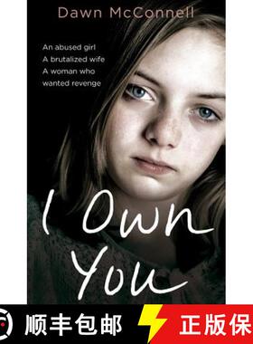 【3-4周达】I Own You: She Was an Abused Girl and a Battered Wife - Until the Day She Fought Back [9781509830886]