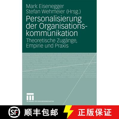 【3-4周达】Personalisierung der Organisationskommunikation : Theoretische Zugänge, Empirie und Praxis [9783531160238]