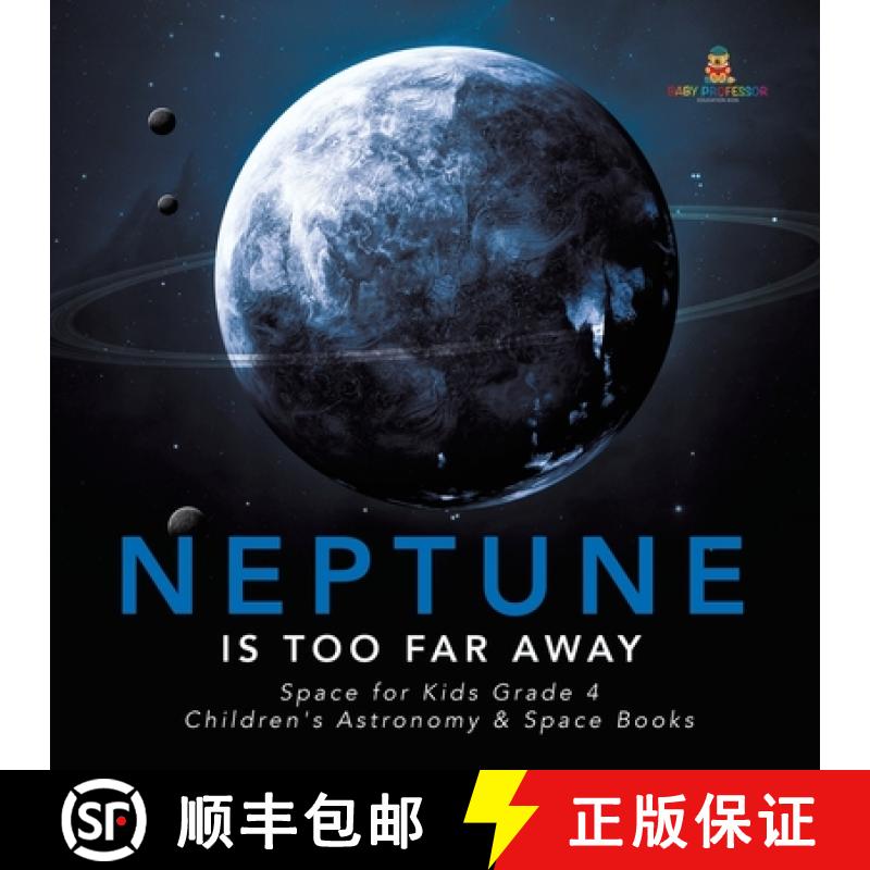 【3-4周达】Neptune Is Too Far Away | Space for Kids Grade 4 | Children's Astronomy & Space Books [9781541953376]