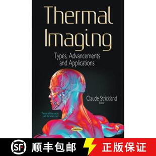 【3-4周达】Thermal Imaging: Types, Advancements and Applications [9781536121285]