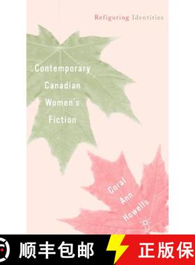 【3-4周达】Contemporary Canadian Women's Fiction: Refiguring Identities [9780312239008]