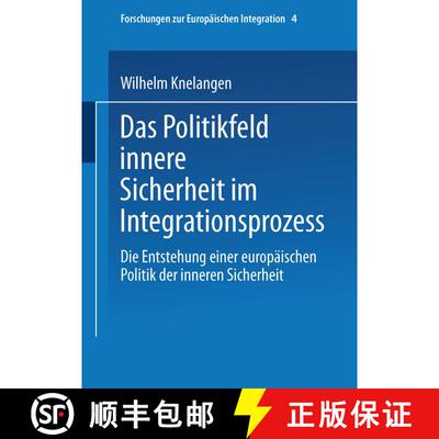 【3-4周达】Das Politikfeld innere Sicherheit im Integrationsprozess : Die Entstehung einer europäisc... [9783810031013]