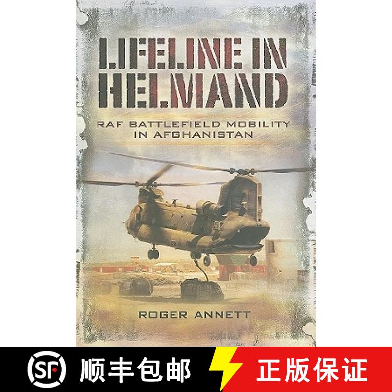【3-4周达】Lifeline in Helmland: Raf Front-line Air Supply in Afghanistan: 1310 Flight in Action: 131... [9781848842748]