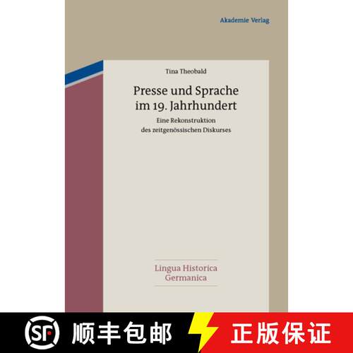 【3-4周达】精装 Presse und Sprache im 19. Jahrhundert – Eine Rekonstruktion des zeitgenössischen Di... [9783050057057]