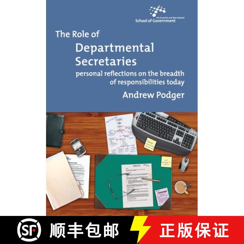 【3-4周达】The Role of Departmental Secretaries: Personal reflections on the breadth of responsibilit... [9781921536816]