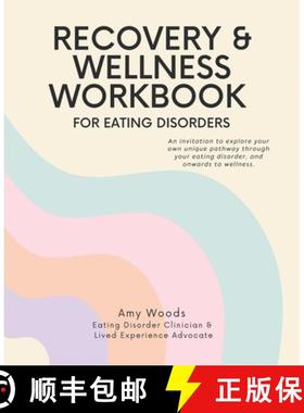 【3-4周达】Recovery & Wellness Workbook for Eating Disorders: An invitation to explore your own uniqu... [9781779415189]
