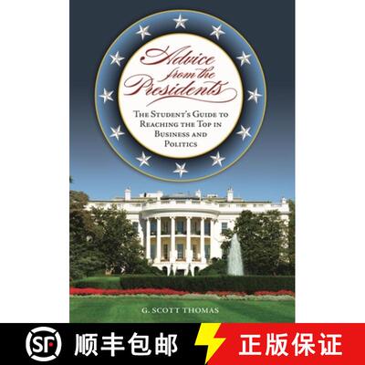 【3-4周达】精装 Advice from the Presidents: The Student's Guide to Reaching the Top in Business and P... [9780313356629]