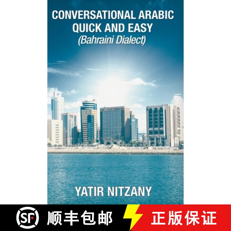 【2-3周达】Conversational Arabic Quick and Easy: Bahraini Dialect [9781951244316]