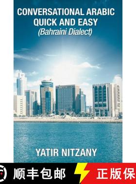 【3-4周达】Conversational Arabic Quick and Easy: Bahraini Dialect [9781951244316]