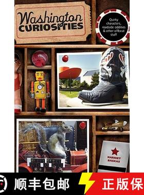 【3-4周达】Washington Curiosities: Quirky Characters, Roadside Oddities & Other Offbeat Stuff, Third ... [9780762761197]