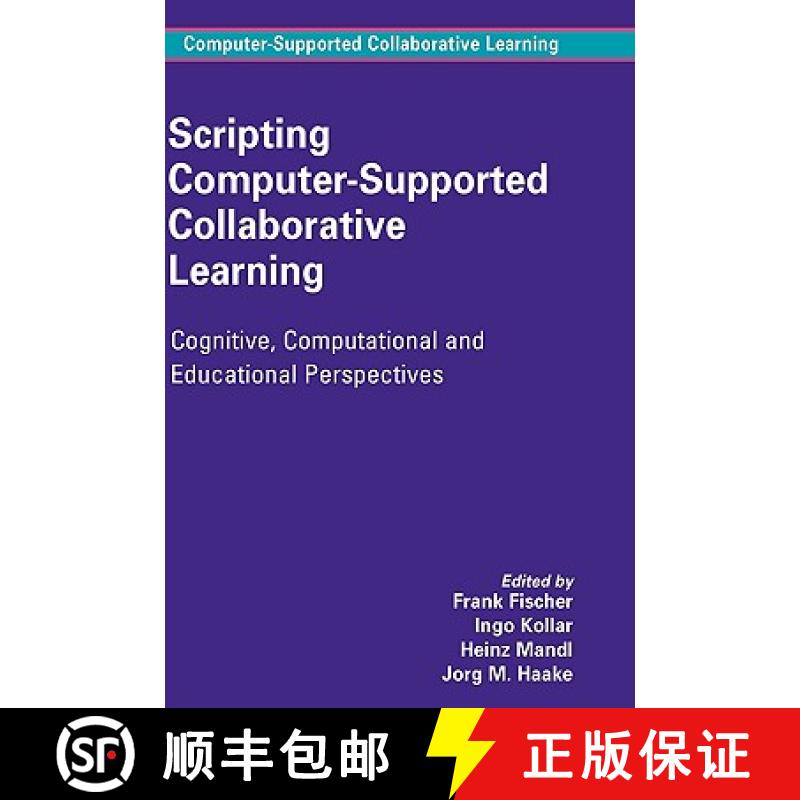 【4周达】Scripting Computer-Supported Collaborative Learning : Cognitive, Computational and Education... [9780387369471]