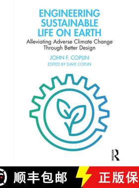 【3-4周达】Engineering Sustainable Life on Earth: Alleviating Adverse Climate Change Through Better D... [9781032044965]