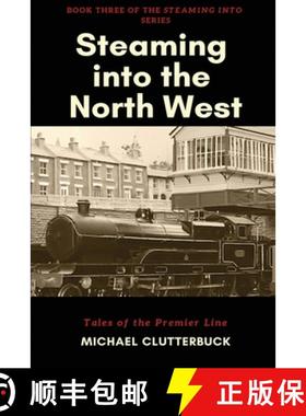 【3-4周达】Steaming into the North West: Tales of the Premier Line [9781913166052]