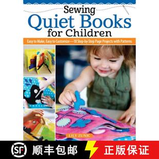 【3-4周达】Sewing Quiet Books for Children: Easy to Make, Easy to Customize--18 Step-By-Step Page Pro... [9781639810024]