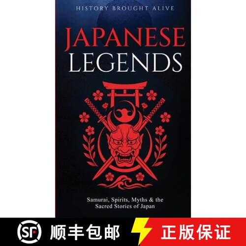 【3-4周达】Japanese Legends: Samurai, Spirits, Myths & the Sacred Stories of Japan [9798349540875]