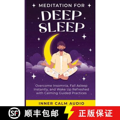 【3-4周达】Meditation For Deep Sleep: Overcome Insomnia, Fall Asleep Instantly, and Wake Up Refreshed... [9798348559083]