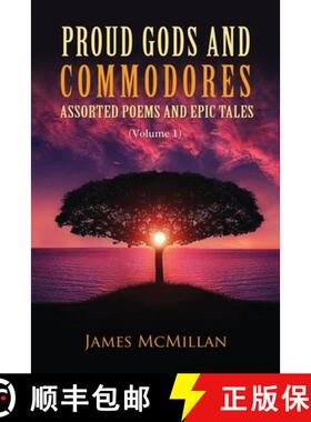 【3-4周达】Proud Gods and Commodores: Assorted Poems and Epic Tales (Volume 1) [9781956742091]
