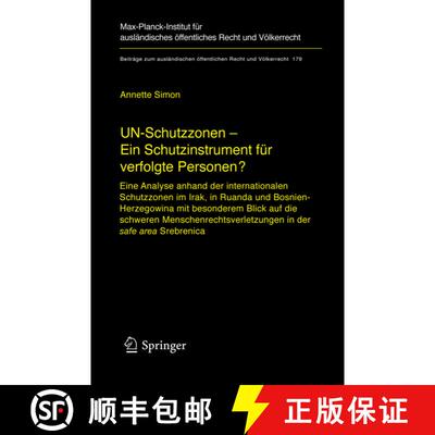 【3-4周达】精装 UN-Schutzzonen - Ein Schutzinstrument für verfolgte Personen?: Eine Analyse anhand d... [9783540281054]