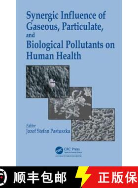 【3-4周达】Synergic Influence of Gaseous, Particulate, and Biological Pollutants on Human Health [9781498715119]