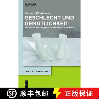 【3-4周达】精装 Geschlecht und Gemütlichkeit – Paarentscheidungen über das beheizte Zuhause [9783110478679]