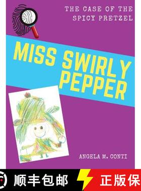 【3-4周达】Miss Swirly Pepper: The Case of the Spicy Pretzel [9781943574162]