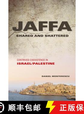 【3-4周达】Jaffa Shared and Shattered: Contrived Coexistence in Israel/Palestine [9780253016713]