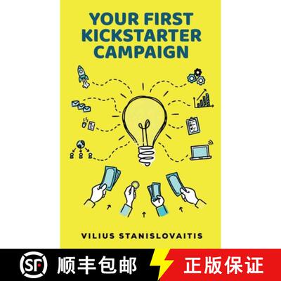 【3-4周达】Your First Kickstarter Campaign: Step by Step Guide to Launching a Successful Crowdfunding... [9786094755170]