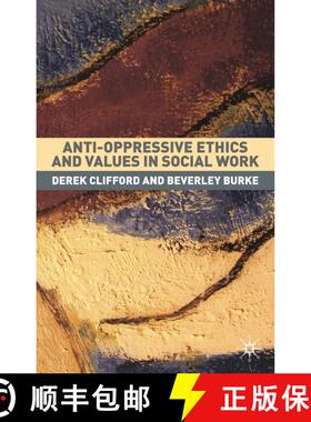 【3-4周达】Anti Oppressive Ethics and Values in Social Work: Past Caring? [9781403905567]
