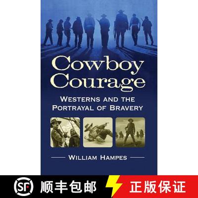 【3-4周达】Cowboy Courage : Westerns and the Portrayal of Bravery [9781476676067]