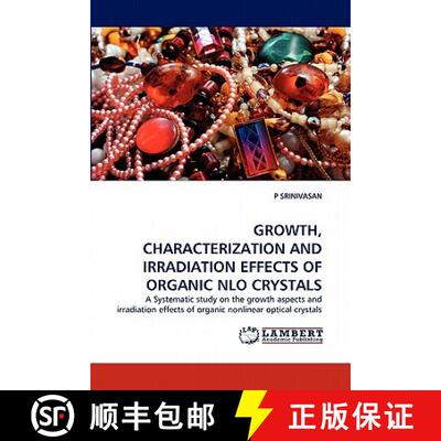 预订 Growth, Characterization and Irradiation Effects of Organic Nlo Crystals [9783844333619]