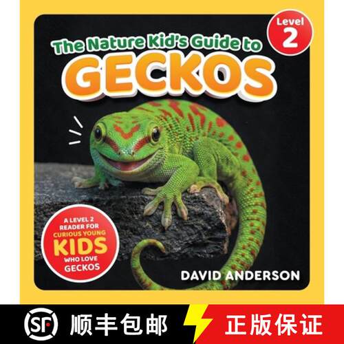 【3-4周达】The Nature Kid's Guide to Geckos: A Level 2 Reader for Curious Young Kids Who Love Geckos! [9798898181727]