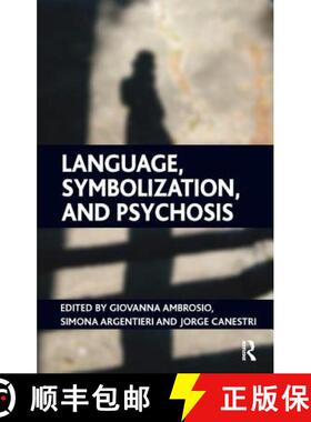 【3-4周达】Language, Symbolization, and Psychosis: Essays in Honour of Jacqueline Amati Mehler [9781855755857]