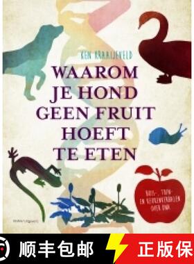 预订 Waarom je Hond Geen Fruit Hoeft te Eten: Huis-, Tuin- en Keukenverhalen over DNA [Why Your Dog D... [9789050115841]