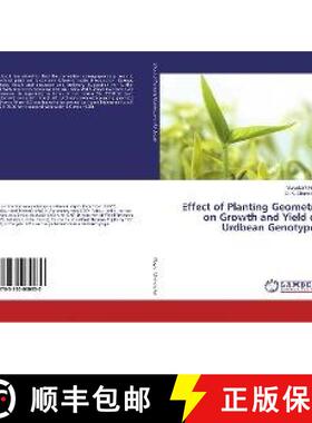 预订 Effect of Planting Geometry on Growth and Yield of Urdbean Genotypes [9783330030930]