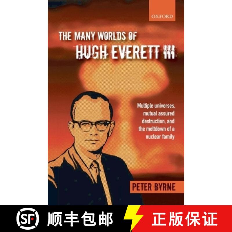 【3-4周达】The Many Worlds of Hugh Everett III: Multiple Universes, Mutual Assured Destruction, and t... [9780199552276]