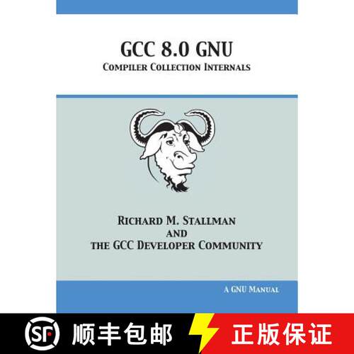【3-4周达】GCC 8.0 GNU Compiler Collection Internals [9781680921878]